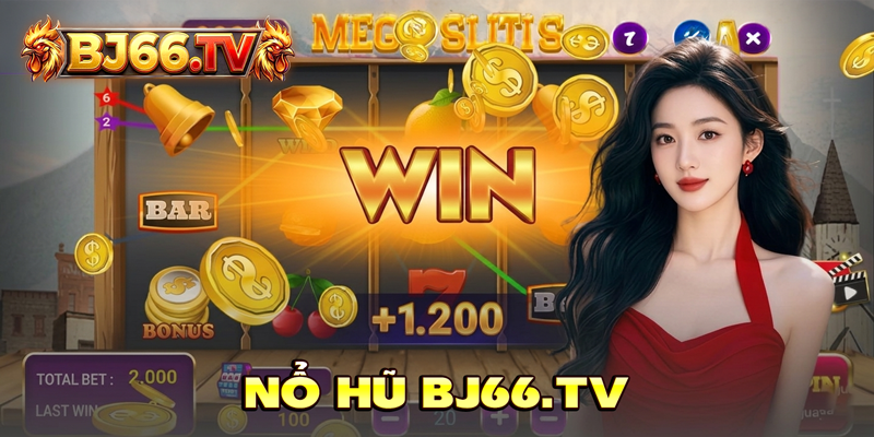 Nổ hũ BJ66 slot game và quay hũ online