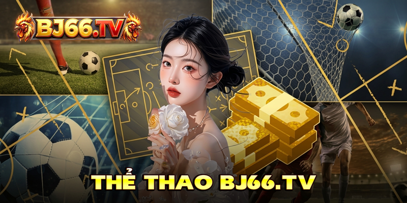 Thể thao BJ66 cá cược bóng đá online