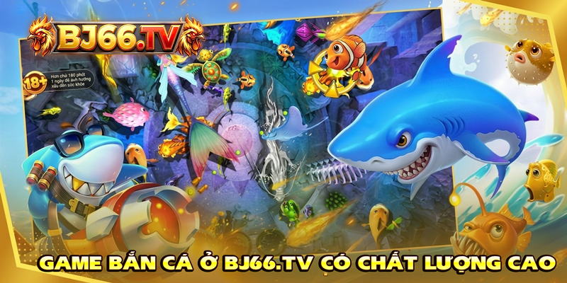 Hệ thống bắn cá BJ66 chất lượng cao